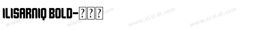 Ilisarniq Bold字体转换